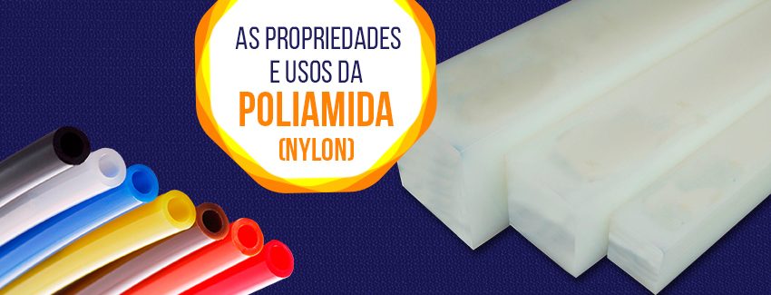 As propriedades e os usos da poliamida