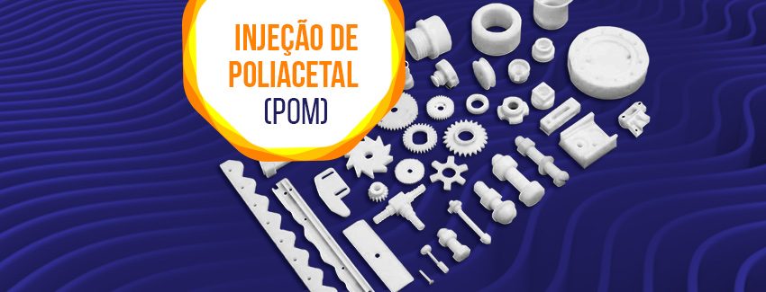 Poliacetal: propriedades e processo de injeção