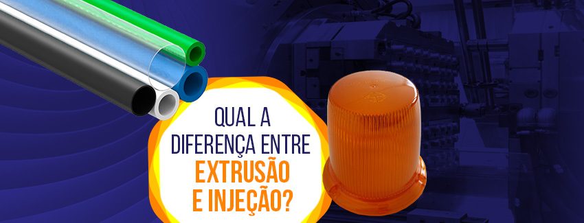 Qual a diferença entre extrusão e injeção? Entenda tudo aqui!