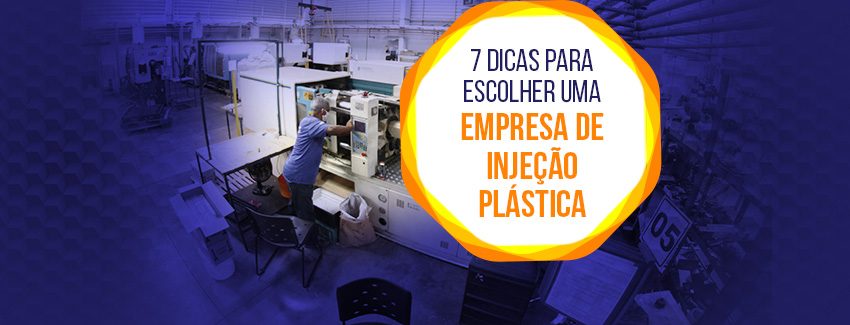 Como escolher entre as empresas de injeção plástica?