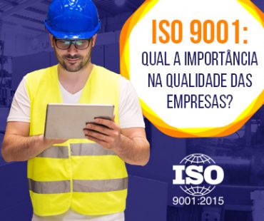 Saiba o que é ISO 9001 e qual sua importância na gestão da qualidade de empresas.