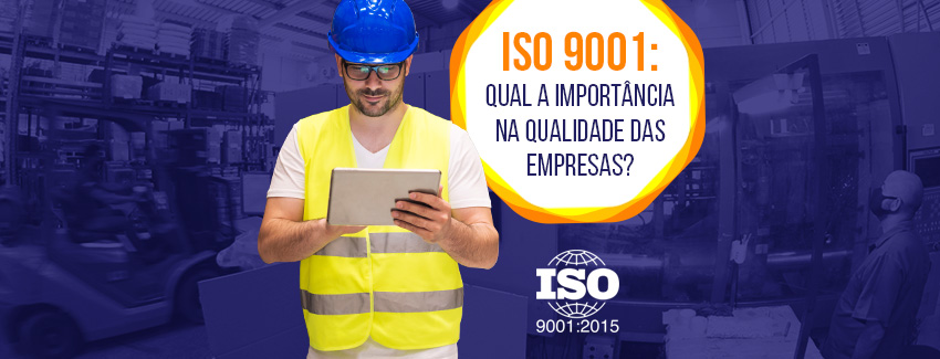 Saiba o que é ISO 9001 e qual sua importância na gestão da qualidade de empresas.
